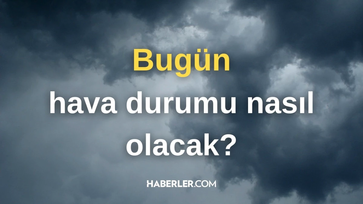 Bugün hava nasıl olacak? #127782 İstanbul’da yağmur yağacak mı? 30 Nisan hava durumu tahminleri!