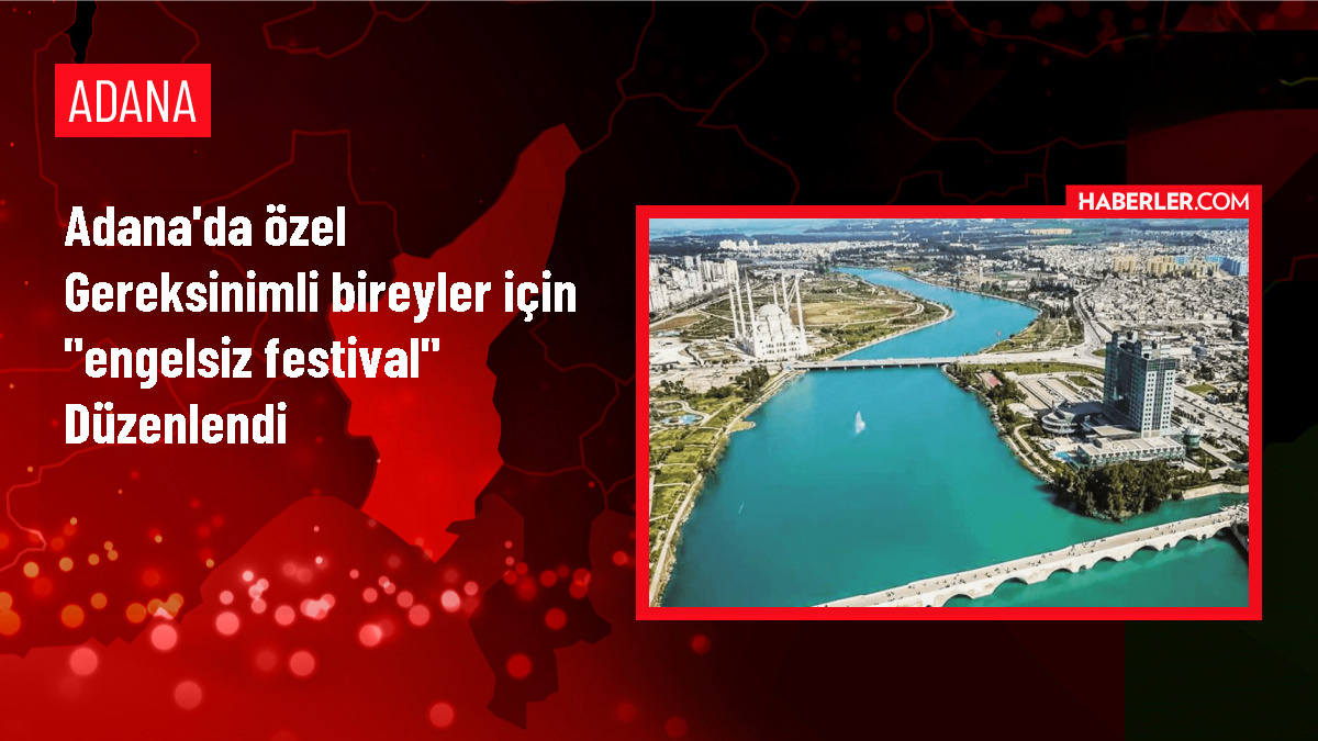 Adana’da Engelsiz Festival düzenlendi