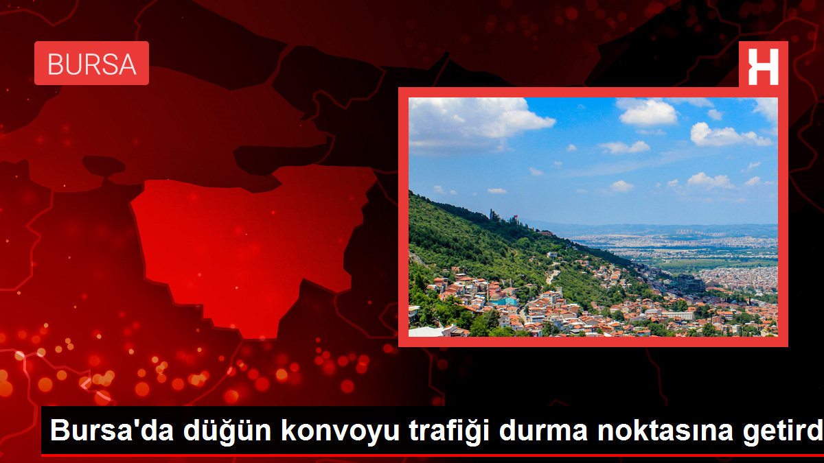 Bursa’da düğün konvoyu trafiği durma noktasına getirdi