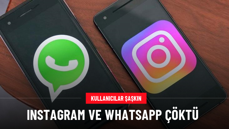 Instagram ve WhatsApp çöktü! Kullanıcılar sisteme erişemiyor