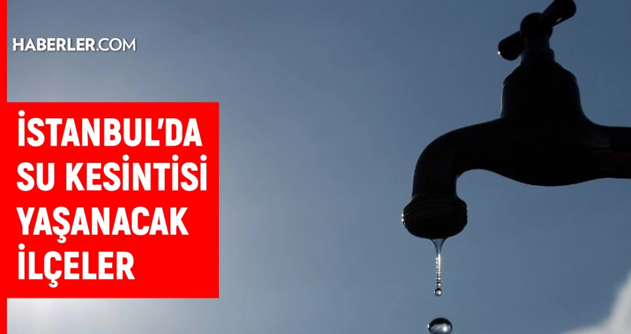 İSKİ İstanbul su kesintisi: İstanbul’da sular ne zaman gelecek? 7-8 Mayıs 2024 İstanbul su kesintisi listesi!