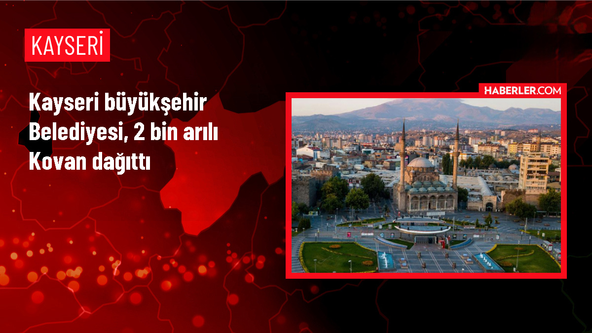Kayseri Büyükşehir Belediyesi'nden arıcılık projesi: Vatandaşlara 2 bin arılı kovan dağıtıldı