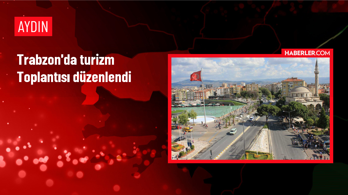 Trabzon’da Turizm Sektörü Toplantısı Gerçekleştirildi