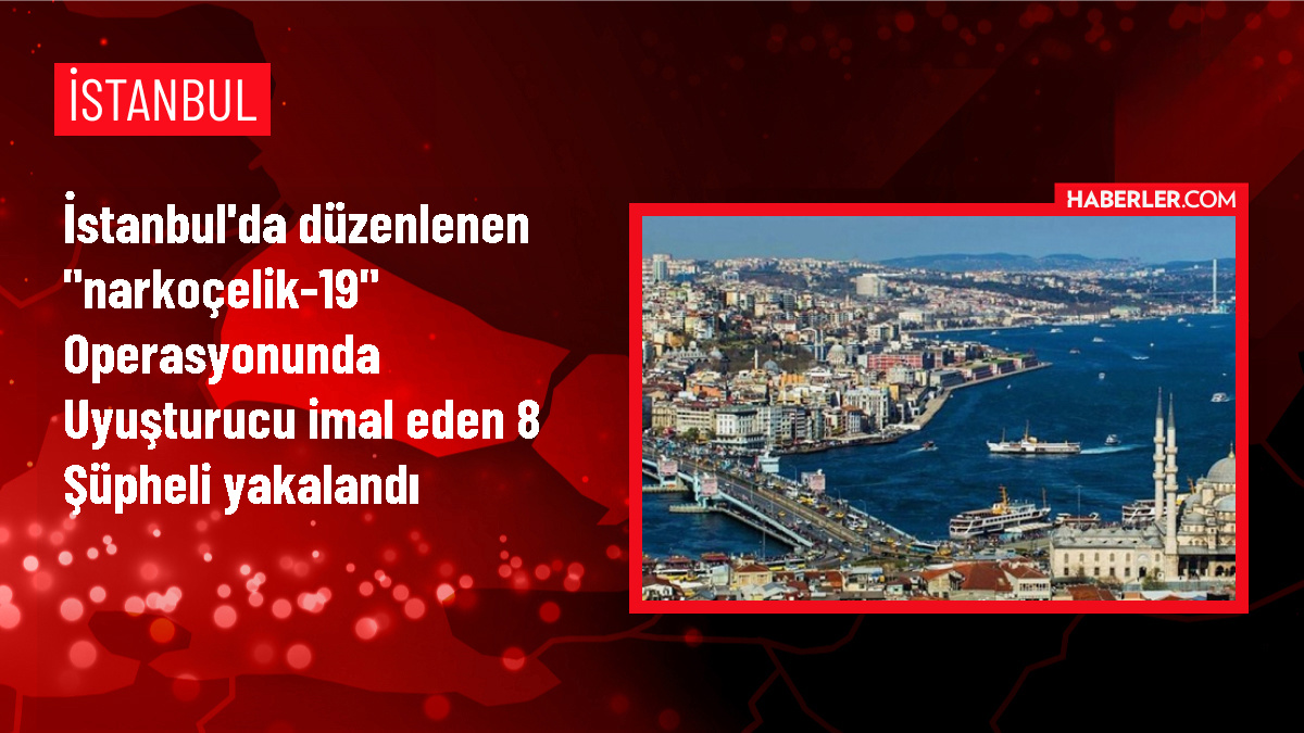 İstanbul’da Narkotik Operasyonunda 8 Şüpheli Yakalandı